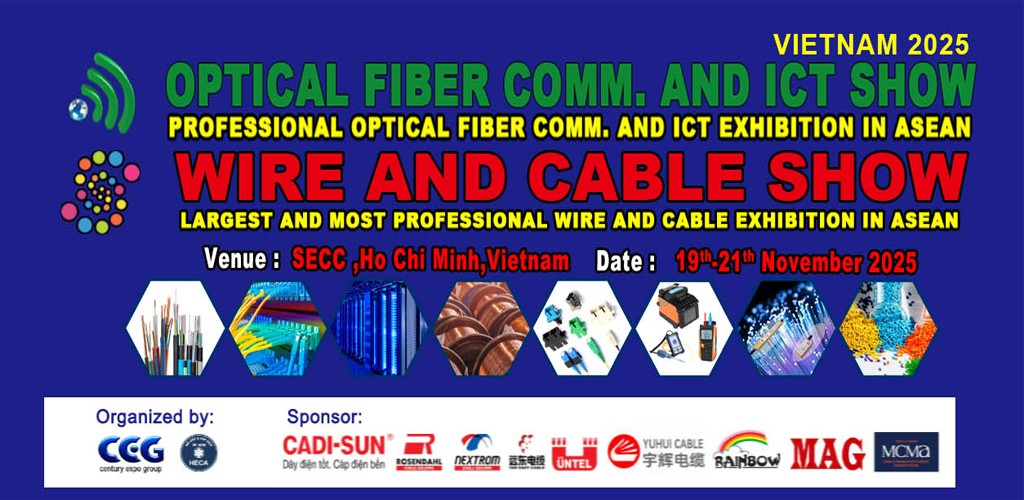 Explore innovation, connect the world - 2025 Vietnam Philippines Malaysia International Fiber Optics Communication Exhibition!